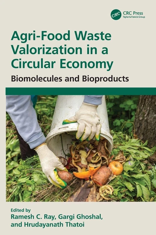 Agri-Food Waste Valorization in a Circular Economy: Biomolecules and Bioproducts