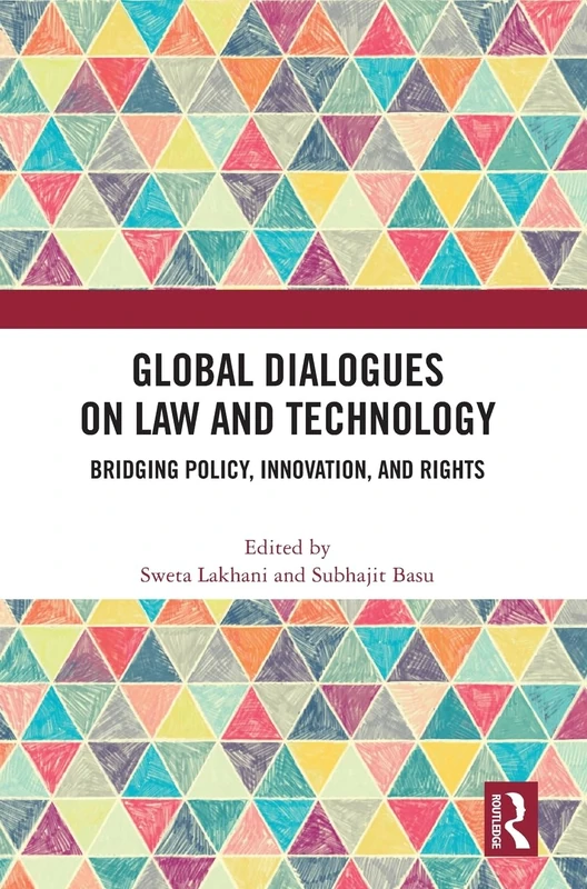 Global Dialogues on Law and Technology: Bridging Policy, Innovation, and Rights