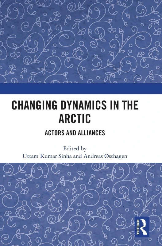 Changing Dynamics in the Arctic: Actors and Alliances