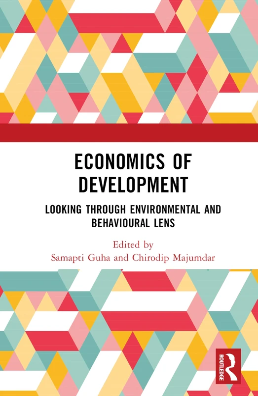 Routledge Economics of Development - Environmental and Behavioural Lens