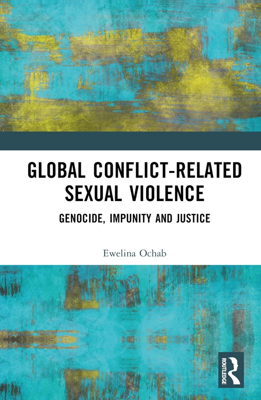 Routledge - Global Conflict-Related Sexual Violence Book