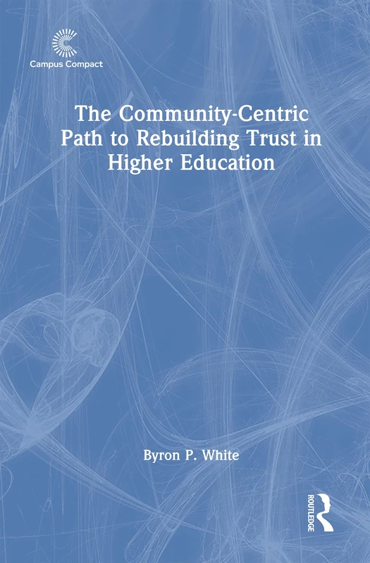 The Community-Centric Path to Rebuilding Trust in Higher Education