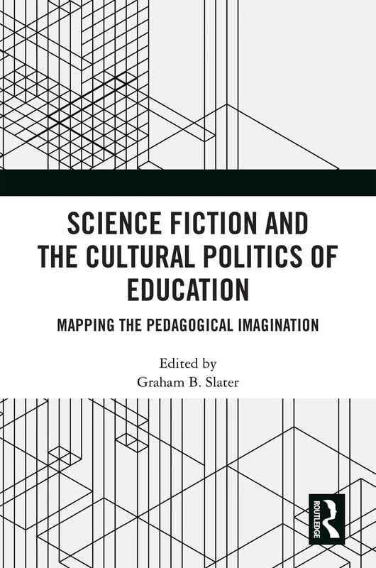 Science Fiction and the Cultural Politics of Education: Mapping the Pedagogical Imagination