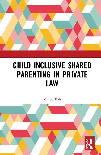 Child Inclusive Shared Parenting in Private Law
