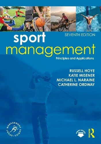Sport Management: Principles and Applications (Sport Management Series)