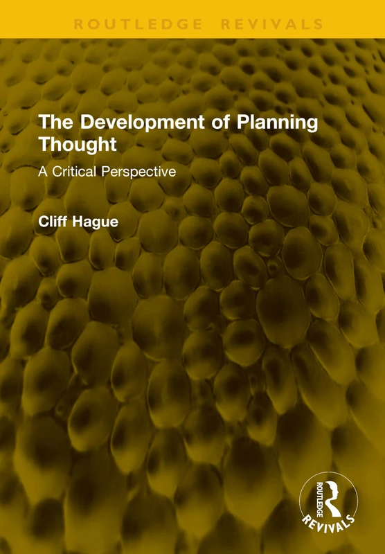 The Development of Planning Thought: A Critical Perspective (Routledge Revivals)