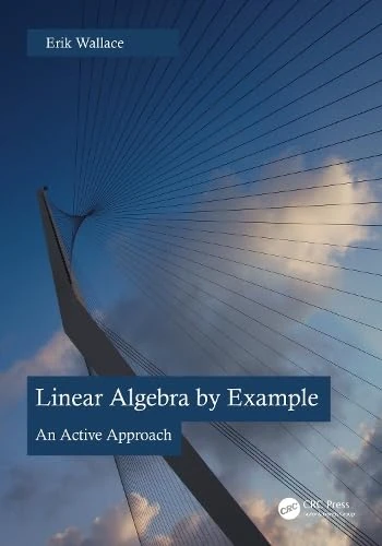 Linear Algebra by Example: An Active Approach