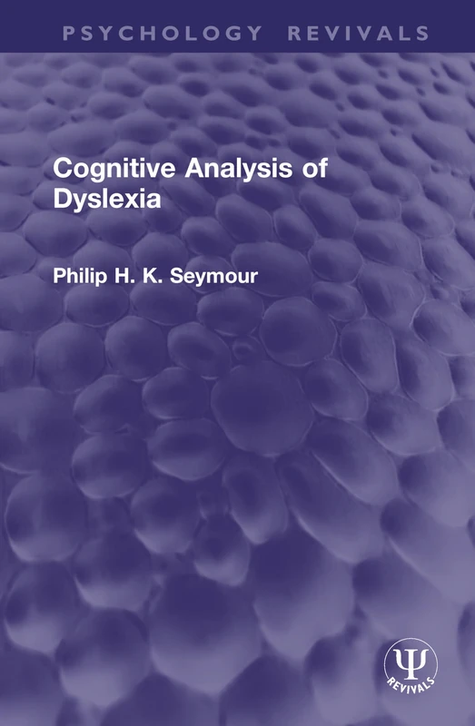 Cognitive Analysis of Dyslexia (Psychology Revivals)