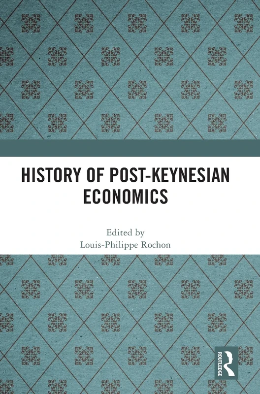 History of Post-Keynesian Economics