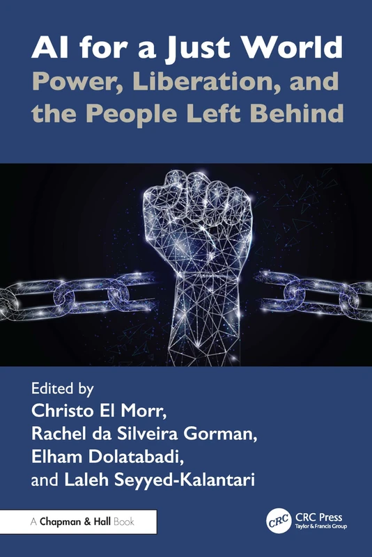 AI for a Just World: Power, Liberation, and the People Left Behind