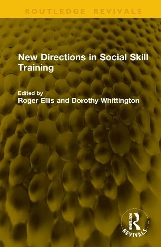 New Directions in Social Skill Training (Routledge Revivals)