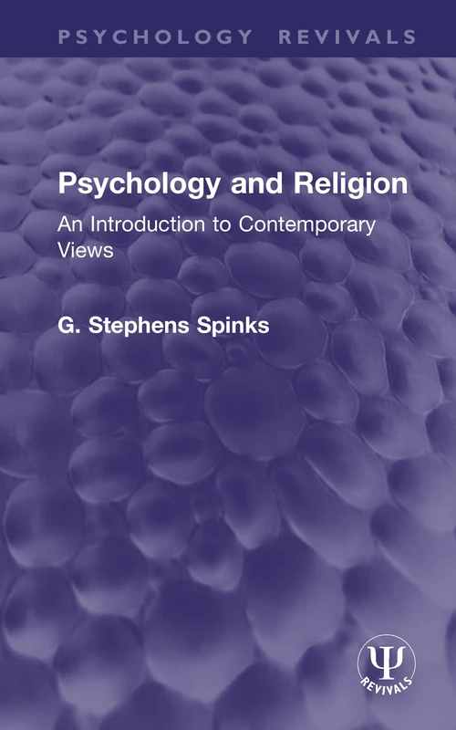 Psychology and Religion: An Introduction to Contemporary Views (Psychology Revivals)