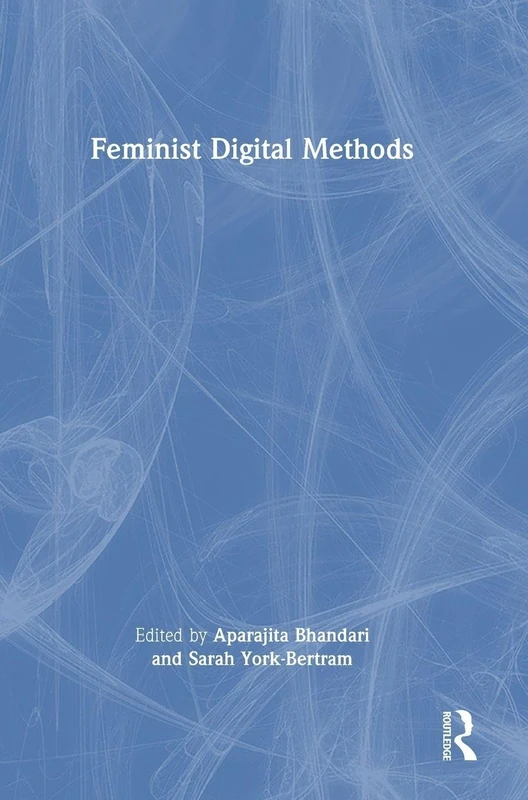 Feminist Digital Methods