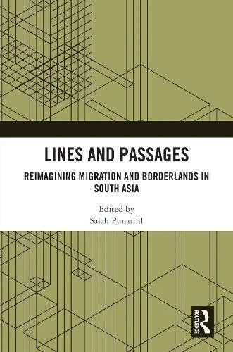 Routledge - Lines and Passages: Migration and South Asia Book