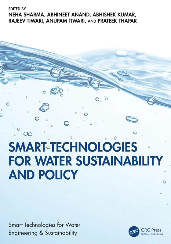 Smart Technologies for Water Sustainability and Policy (Smart Technologies for Water Engineering & Sustainability)