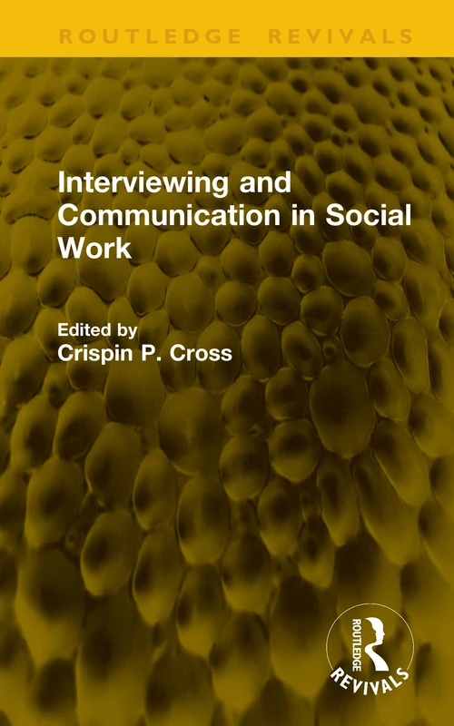 Interviewing and Communication in Social Work (Routledge Revivals)