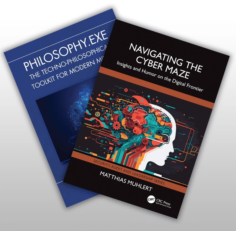 Philosophy.exe and Navigating the Cyber Maze Two-Book Bundle (Security, Audit and Leadership Series)