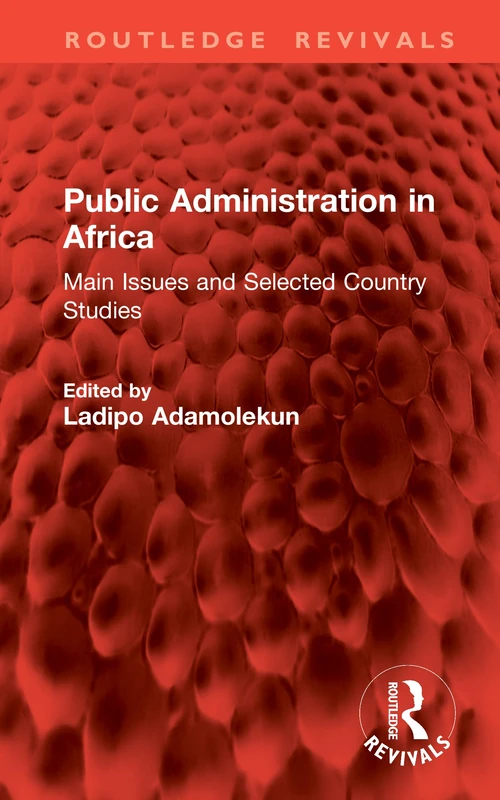 Public Administration in Africa: Main Issues and Selected Country Studies (Routledge Revivals)