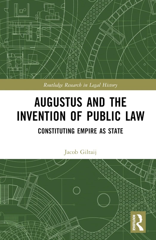 Routledge Augustus and the Invention of Public Law Book