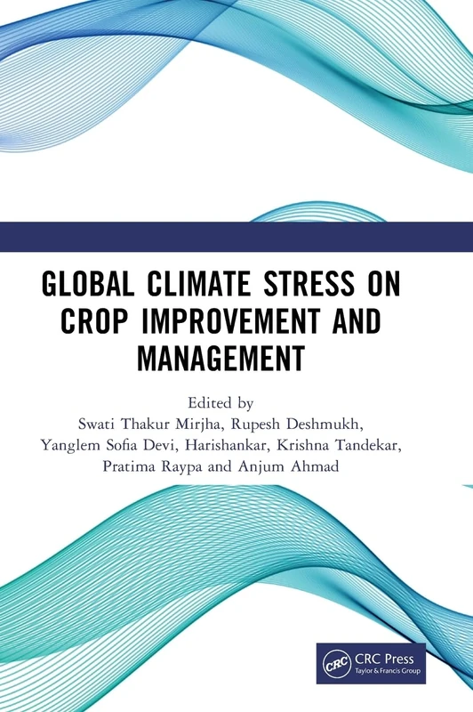 CRC Press - Global Climate Stress on Crop Improvement and Management