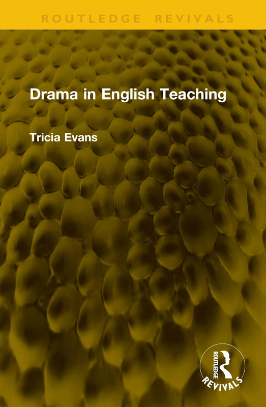 Drama in English Teaching (Routledge Revivals)