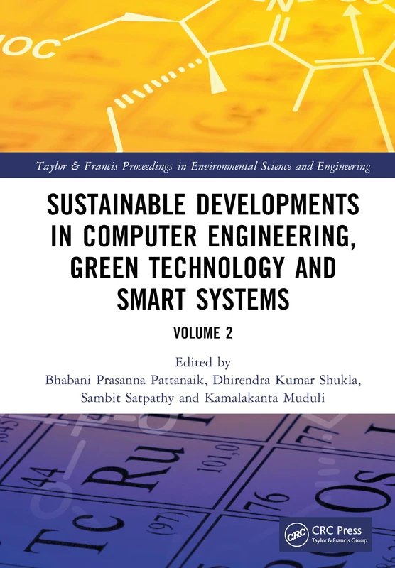 Sustainable Developments in Computer Engineering, Green Technology and Smart Systems: Volume 2 (Taylor and Francis Proceedings in Environmental Science and Engineering)