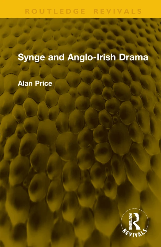 Synge and Anglo-Irish Drama (Routledge Revivals)