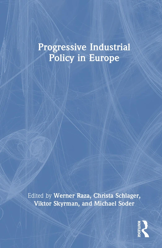 Routledge - Progressive Industrial Policy in Europe (Book)