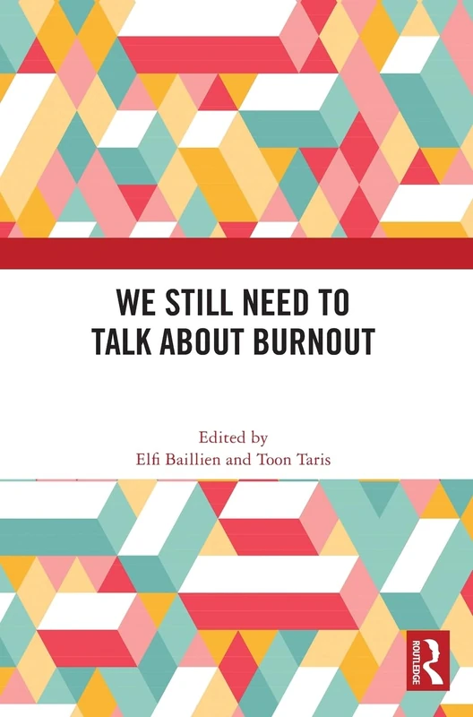 Routledge - We Still Need to Talk about Burnout Book