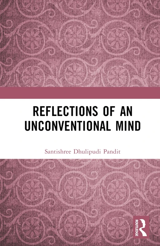 Reflections of an Unconventional Mind - Routledge Book