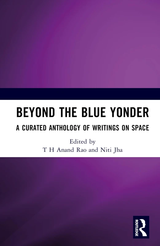 Beyond the Blue Yonder: A Curated Anthology of Writings on Space