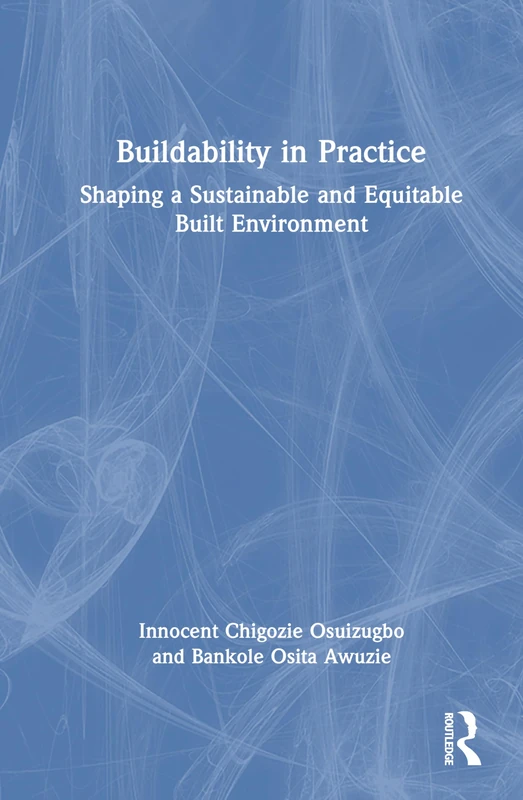 Buildability in Practice: Shaping a Sustainable and Equitable Built Environment