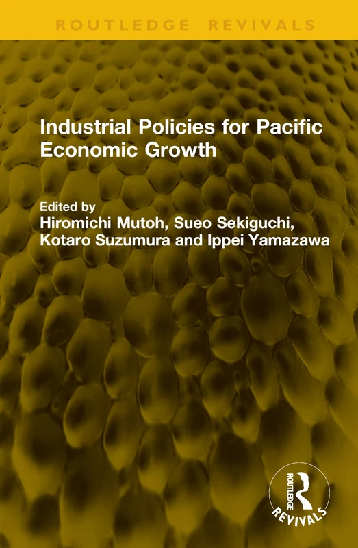 Industrial Policies for Pacific Economic Growth (Routledge Revivals)