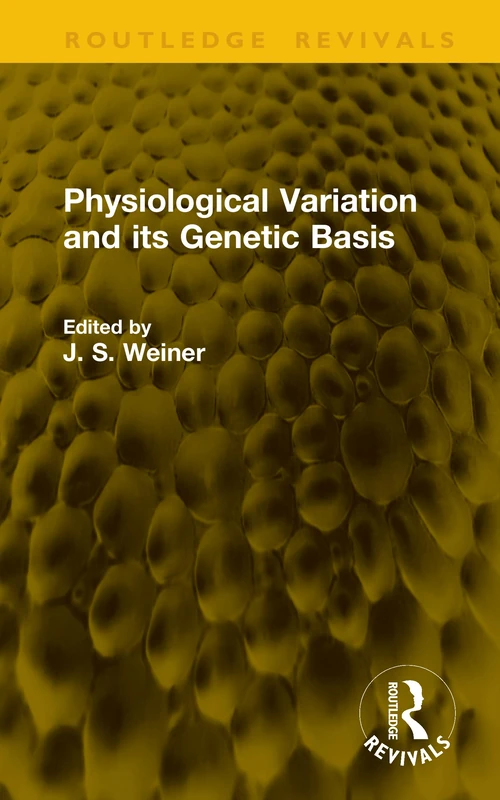 Physiological Variation and its Genetic Basis (Routledge Revivals)
