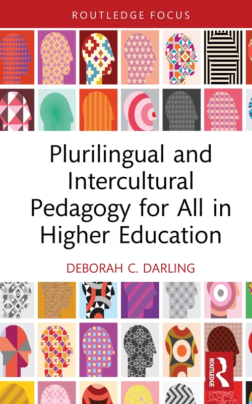 Plurilingual and Intercultural Pedagogy for All in Higher Education (New Perspectives on Teaching Interculturality)