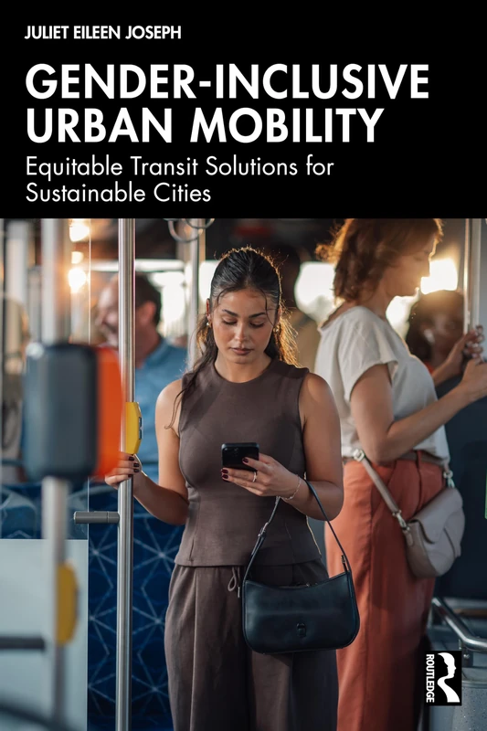 Gender-Inclusive Urban Mobility: Equitable Transit Solutions for Sustainable Cities