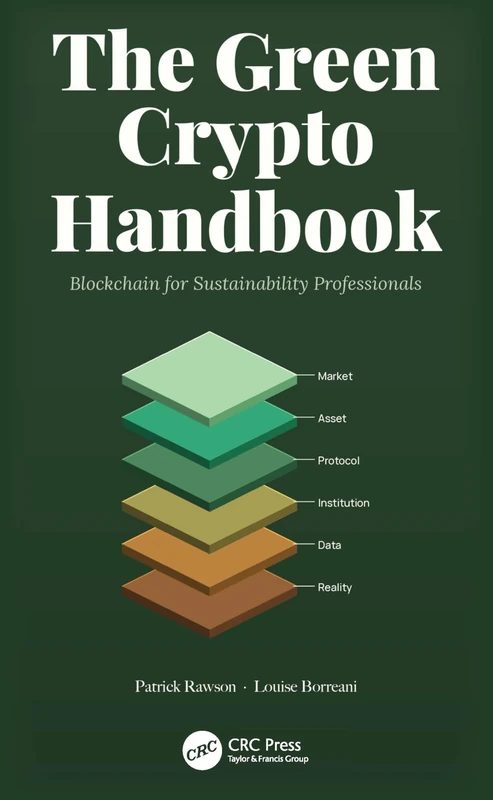 The Green Crypto Handbook: Blockchain for Sustainability Professionals