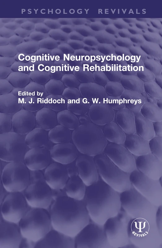 Routledge Cognitive Neuropsychology and Cognitive Rehabilitation