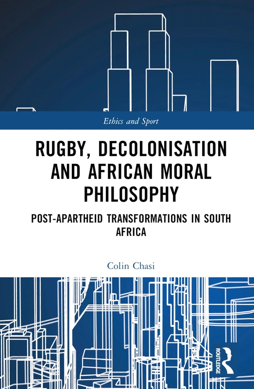 Routledge Rugby, Decolonisation and African Moral Philosophy