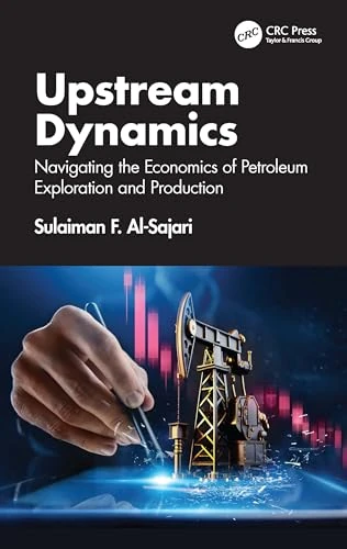 CRC Press Upstream Dynamics - Petroleum Economics Book