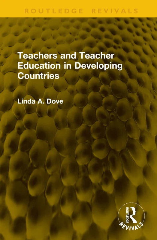 Teachers and Teacher Education in Developing Countries (Routledge Revivals)