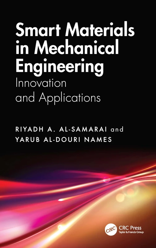 Smart Materials in Mechanical Engineering: Innovation and Applications