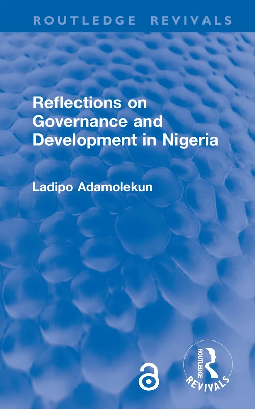 Reflections on Governance and Development in Nigeria (Routledge Revivals)