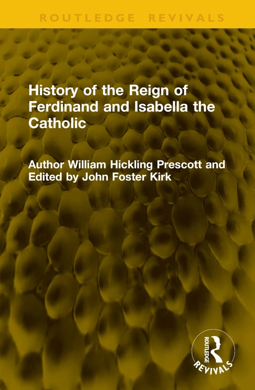 Routledge History of the Reign of Ferdinand and Isabella
