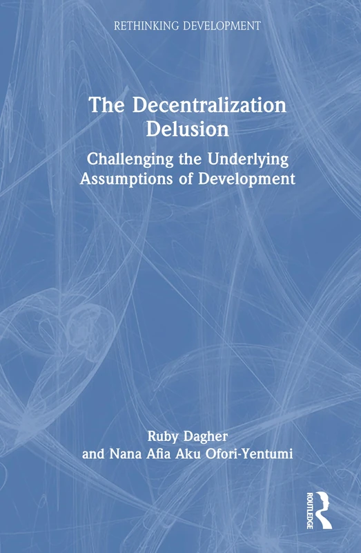 Routledge - The Decentralization Delusion Book