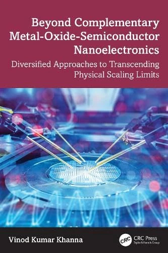 Beyond Complementary Metal-Oxide-Semiconductor Nanoelectronics: Diversified Approaches to Transcending Physical Scaling Limits