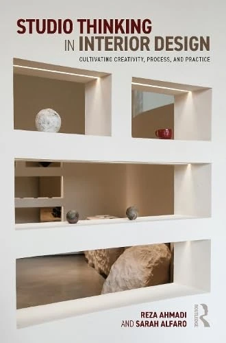 Studio Thinking in Interior Design: Cultivating Creativity, Process, and Practice