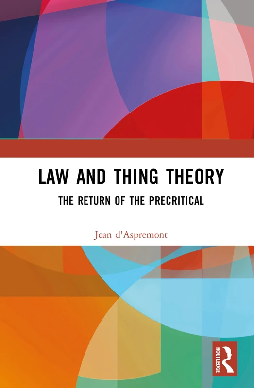Law and Thing Theory: The Return of the Precritical