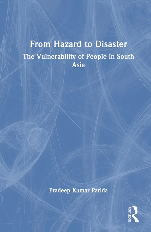 From Hazard to Disaster - Routledge Academic Book