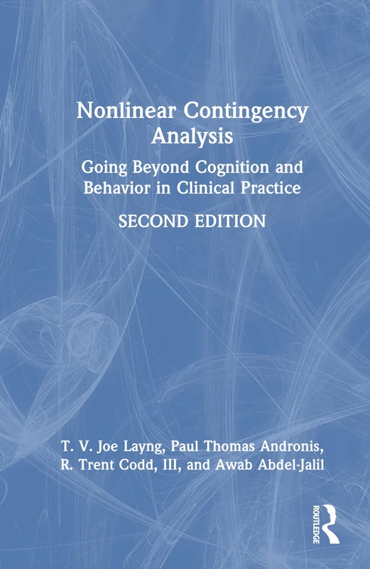 Nonlinear Contingency Analysis: Going Beyond Cognition and Behavior in Clinical Practice